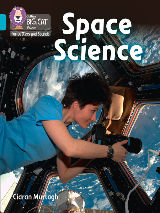 Title details for Collins Big Cat Phonics for Letters and Sounds – Space Science by Ciaran Murtagh - Available